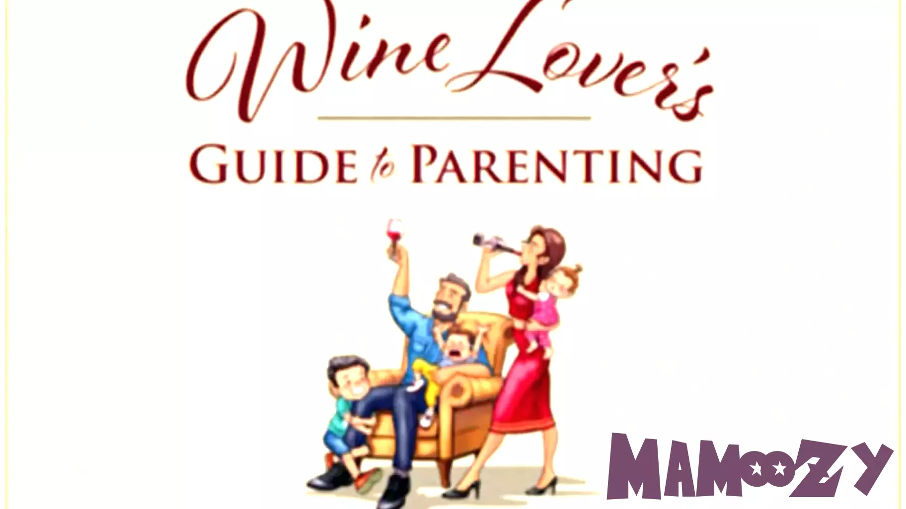 A Wine Lover's Guide to Parenting: Savoring the Chaos